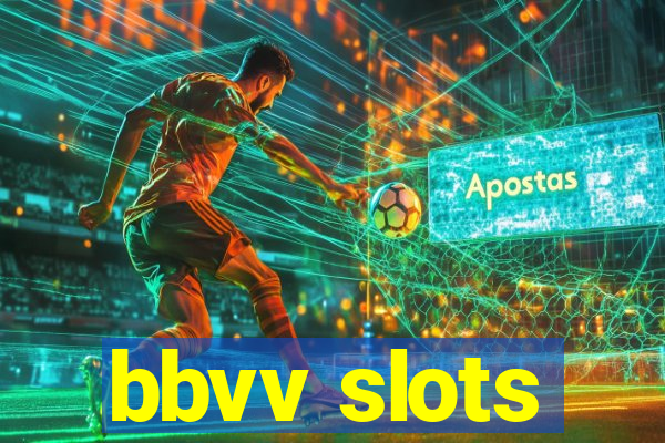 bbvv slots